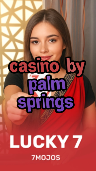 casino by palm springs-w4cy2mdjlx2bf.com